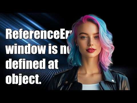 ReferenceError : window is not defined at object. anonymous Node.js