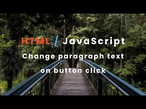 How to Change Paragraph Text by Clicking a Button in Html using Javascript