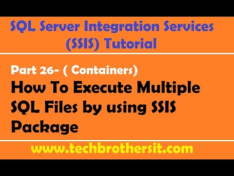 SSIS Tutorial Part 26-How To Execute Multiple SQL Files by using SSIS Package