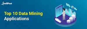 Top 10 Data Mining Applications in Real World