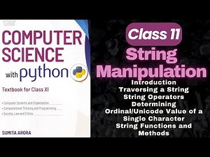 Class 11 CBSE Computer Science | Python String Manipulation | Sumita Arora Full Explanation