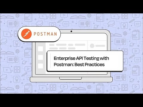 Enterprise API Testing with Postman: Best Practices and Strategies