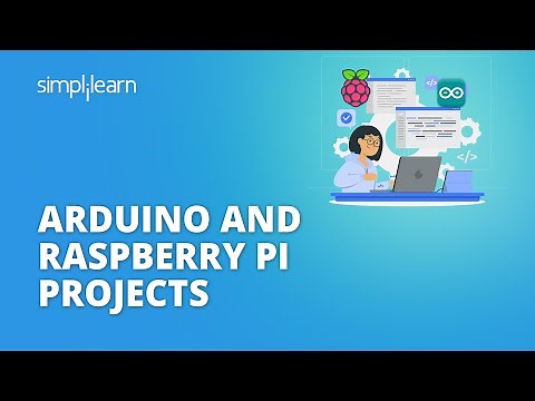 Arduino And Raspberry Pi Projects | Arduino & Raspberry Pi In IoT | Internet of Things | Simplilearn