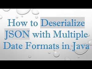 How to Deserialize JSON with Multiple Date Formats in Java