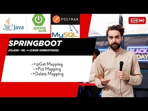 Spring Boot Tutorial-18|CRUD operations|@Put Mapping|@Get Mapping|@Delete Mapping Real time Examples