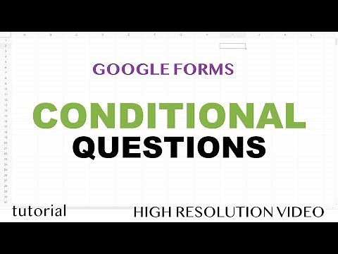 Google Forms - Conditional Questions Based On Answer, If Yes Then Go to Section - Part 4