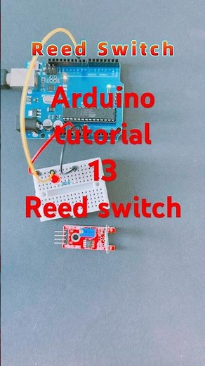 Arduino Tutorial 13: How to control the blinking of LED lights using Reed switch and Arduino? #diy