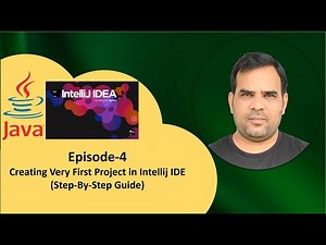 Episode - 4 - Create Your First Project in IntelliJ IDEA (Step-By-Step Guide) | Kundan Kumar|