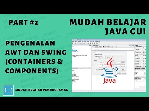 Mudah Belajar Java GUI - #2 Pengenalan AWT dan Swing (Containers & Components)