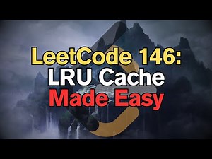 LeetCode 146: LRU Cache Made Easy For Complete Beginners - Python Tutorial