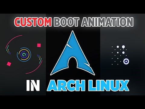 The EASIEST Way to Customize Boot Animation on Arch Linux