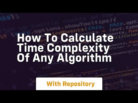 How to calculate time complexity of any algorithm