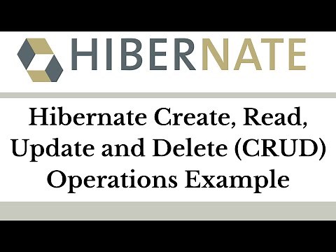 Hibernate Create, Read, Update and Delete (CRUD) Operations Example