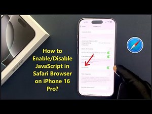 How to Enable/Disable JavaScript in Safari Browser on iPhone 16 Pro?