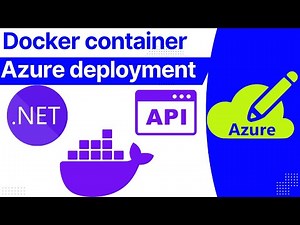 How to Deploy Docker Containers on Azure with .NET Core api