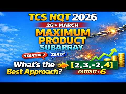 TCS NQT 2026 Asked This! 😱 Maximum Product Subarray | Complete Hinglish Explanation