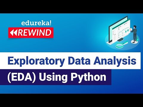 Exploratory Data Analysis (EDA) Using Python | Python Data Analysis | Python Training | Edureka
