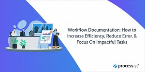 A Complete Guide to Workflow Documentation