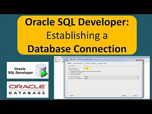 Oracle SQL Developer: Establishing a Database Connection