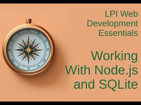 Working With Node.js and SQLite - LPI Web Development Essentials Study Guide