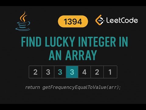 LeetCode 1394: Find Lucky Integer in an Array | Java Solution | Hash Map Approach
