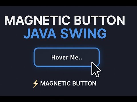 Magnetic Button Effect in Java Swing | Modern UI Hover Animation Tutorial