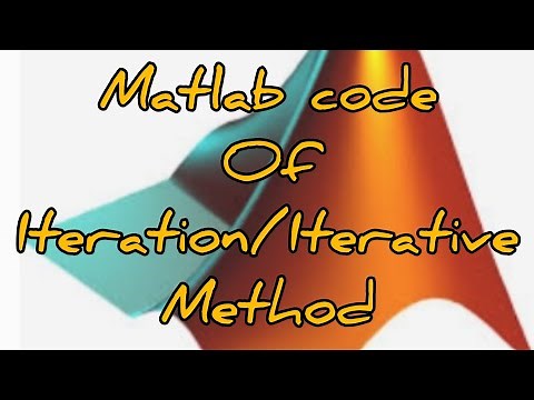 Matlab code of Iteration/Iterative method using for and while loop