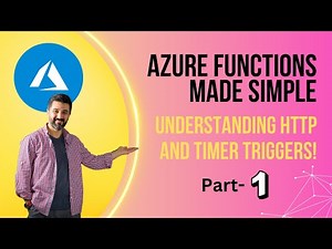 Azure Functions Made Simple: Understanding HTTP and Timer Triggers! | Part 1