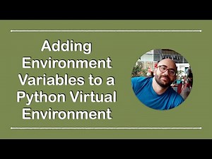Add Environment Variables to a Python Virtual Environment
