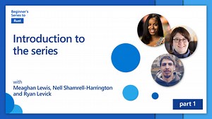 Introduction to the series [1 of 35] | Beginner's Series to: Rust