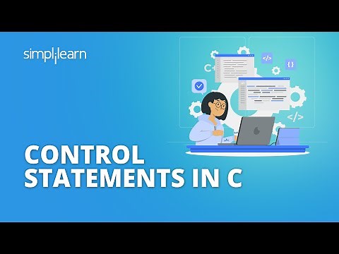 Control Statements In C Explained | Types Of Control Statements In C | C Programming | Simplilearn