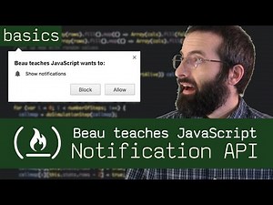 Desktop Notifications - Beau teaches JavaScript