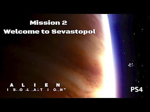 Alien Isolation: PS4 Mission 2 Welcome To Sevastopol - Game Released 07-10-2024