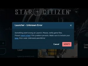 How To Resolve Star Citizen's Unknown Launcher Error?
