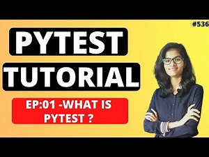 PyTest Tutorial |Part 01 : What is pytest ? | How to use PyTest | Python Training