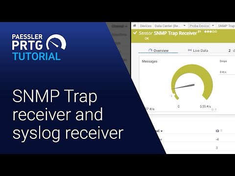 PRTG Tutorial - All about SNMP Trap and Syslog Receiver Sensors