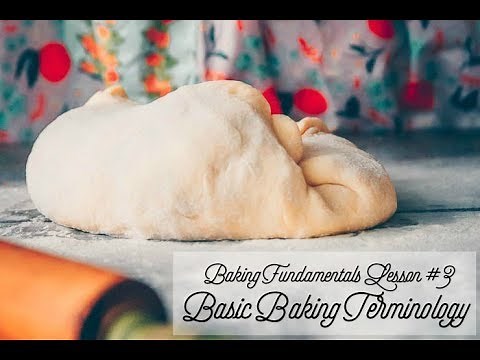 BASIC BAKING TERMINOLOGY | folding, proofing, ferment, scoring, and more...