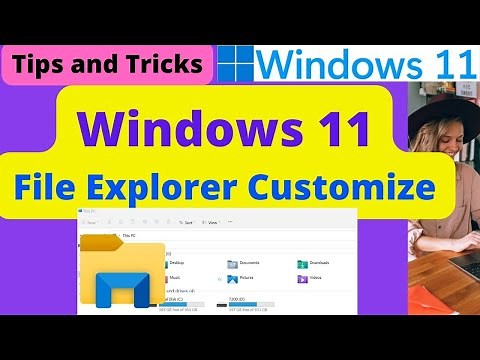 Microsoft Windows 11 How to Customize the File Explorer interface