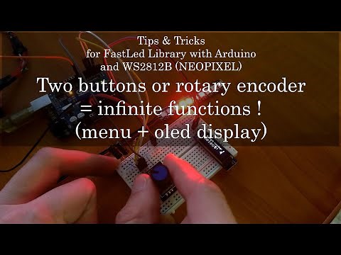 Two buttons || rotary encoder = infinite functions (menu+oled display)-Arduino, FastLed and WS2812B