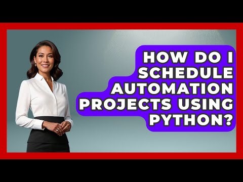 How Do I Schedule Automation Projects Using Python? | Python Code School News