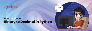 How to Convert Binary to Decimal in Python