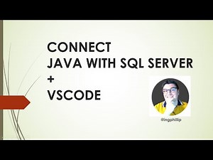 CONNECT JAVA WITH SQL SERVER +VSCODE