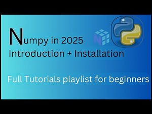 Introduction & Installation of Numpy | Python Numpy library | Complete Numpy Series 2025 - 1