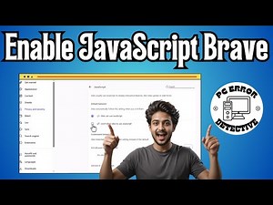 How To Enable Javascript On Brave Browser | Step-by-Step Guide (2025)