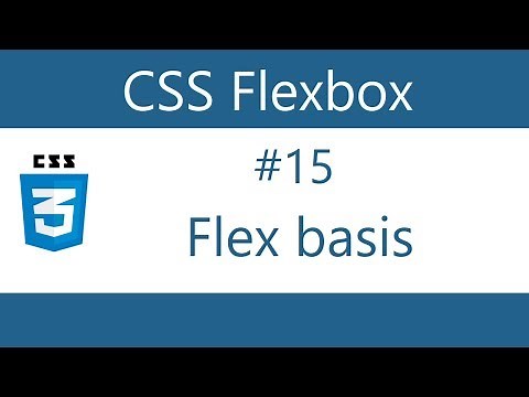 Flexbox Tutorial - 15 - Flex basis