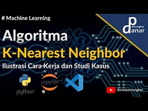 Mengenal Algoritma K-Nearest Neighbor & Contoh Penerapan Menggunakan Python (JupyterNotebook VSCode)