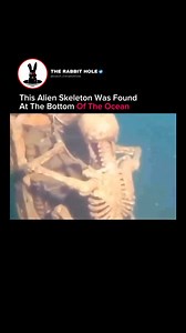 This Alien Skeleton Was Found At The Bottom Of The Ocean | The Rabbit Hole