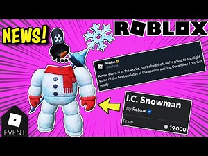 [EVENT] Roblox Holiday Event News & New Event Item: I.C. SNOWMAN for 19,000 ROBUX!