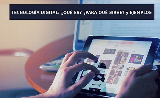 Tecnología Digital: ¿Qué es? Concepto y Ejemplos