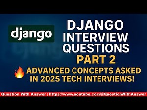 Django Interview Prep – Part 2 | Real Questions You’ll Face in 2025!